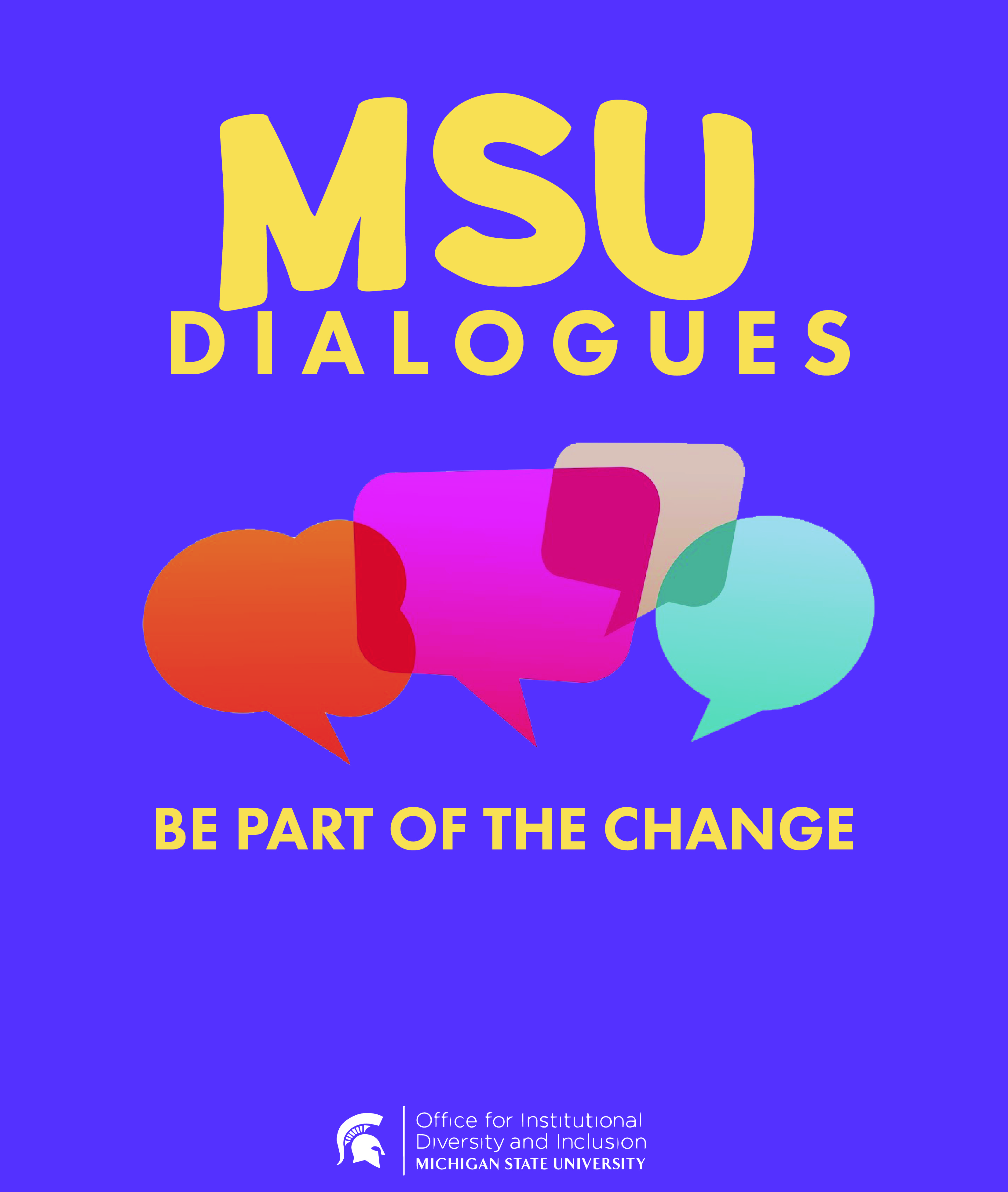 MSU Dialogues: Be Part of the Change photo